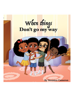 When things don't go my way